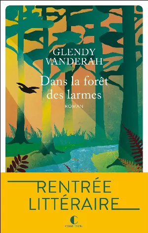 Glendy Vanderah - Dans la forêt des larmes